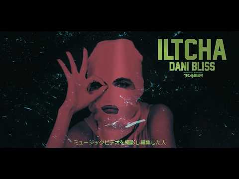 ILTCHA - DANI BLISS