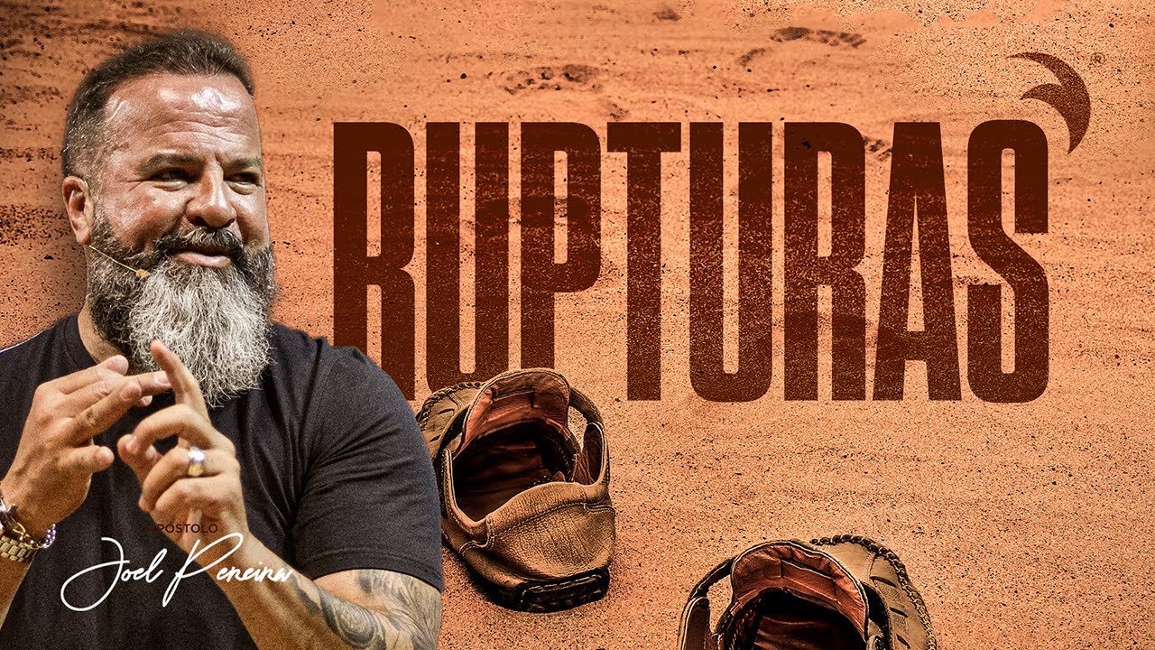 Rupturas | Discipulado Rompendo Limites | Joel Pereira