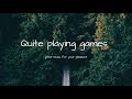 Quit Playing Games