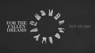 For The Fallen Dreams - Ten Years