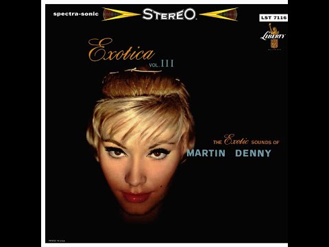 Martin Denny – Exotica Vol.  III