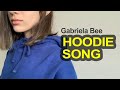 Hoodie Song Gabriela Bee Official Lyric Video