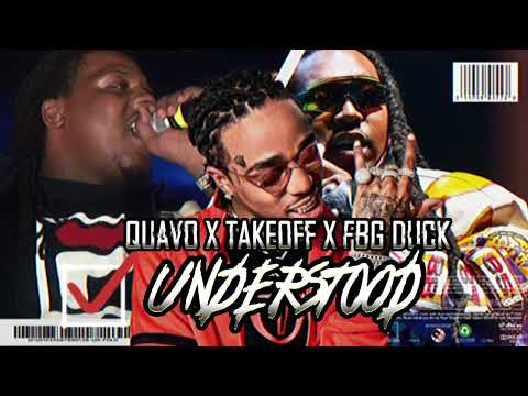 Quavo x Takeoff x FBG Duck - Understood