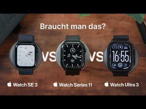 Braucht man eine Apple Watch – und wenn ja, welche? SE 3 vs. Series 11 vs. Ultra 3