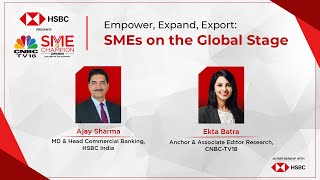Unlocking Potential of Indian SMEs | Ajay Sharma, MD & Head Commercial Banking, HSBC India | N18V