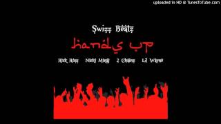 Swiss Beatz  - Hands Up (Ft. Nicki Minaj, 2 Chainz, Rick Ross &amp; Lil Wayne)