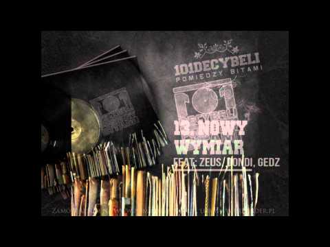 13-101 Decybeli-Nowy wymiar feat Zeus,Dondi,Gedz [Pomiędzy Bitami]