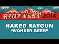 Naked Raygun "Wonder Beer" @ Riot Fest Chicago 2014