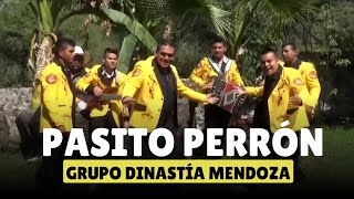 Pasito Perrón_ Grupo Dinastia Mendoza (Video Oficial) | Morena Music