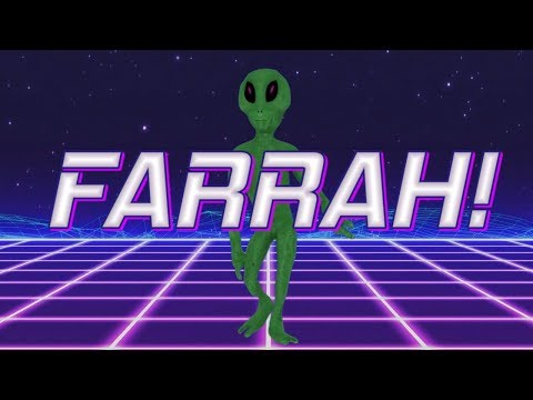 HAPPY BIRTHDAY FARRAH! - ALIEN REMIX