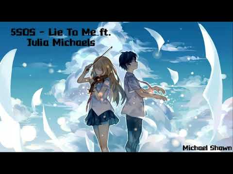 Nightcore ⭐ - 5SOS - Lie To Me Ft. Julia Michaels ⭐