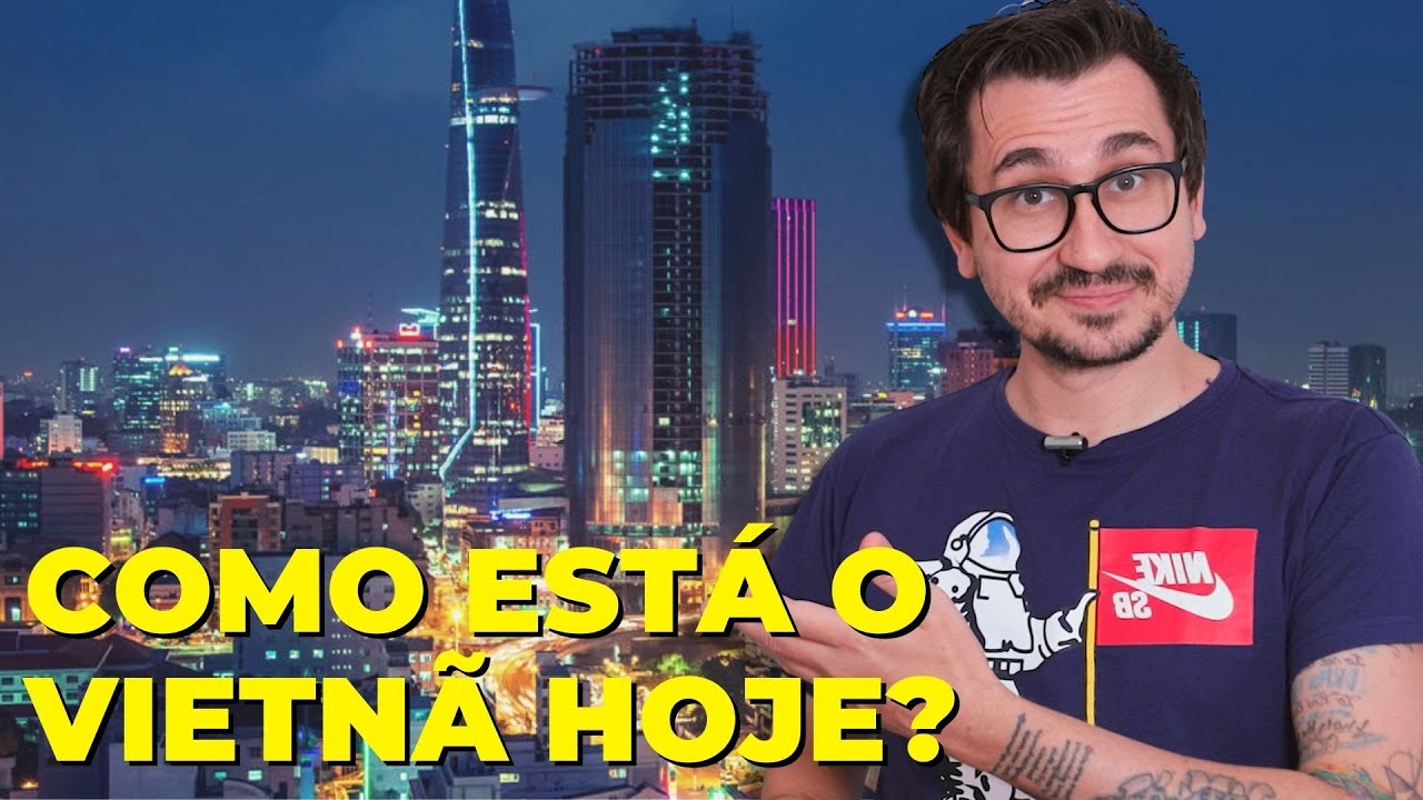 COMO ESTÁ O VIETNÃ HOJE? || VOGALIZANDO A HISTÓRIA