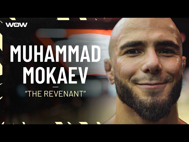 Muhammad Mokaev: The Revenant | WOW 31 Madrid Profile