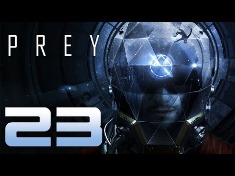 Let's Play PREY 2017 [Blind PC Gameplay] Part 23 - Finally Using Combat Focus
