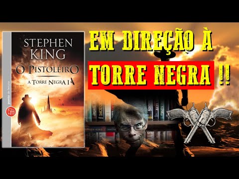 Stephen King - O pistoleiro (  Resenha Livro 1 - A Torre Negra )