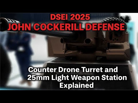 DSEI 2025 Belgium John Cockerill’s Counter Drone Turret and 25mm Light Weapon Station Explained