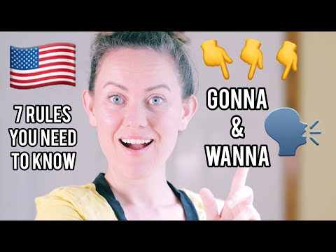 7 Rules - How to Use 'Gonna / Gunna' and 'Wanna' Correctly | Go Natural English