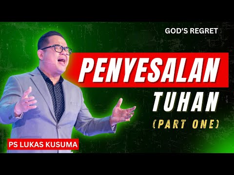 PENYESALAN TUHAN (Part ONE) || Ps Lukas Kusuma || 7 Sept 2025 || 18.50 Sore WIB || 07.50 AM EST