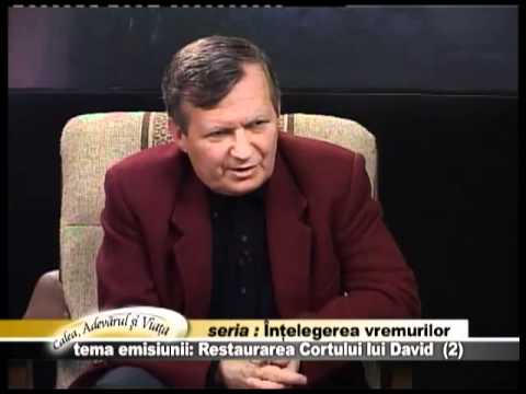 Calea Adevarul si Viata 315 - Restaurarea cortului lui David 2 - Claudius Samartinean