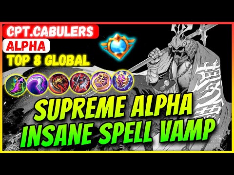 SUPREME ALPHA INSANE SPELL VAMP [ Top Global Alpha ] Cpt.Cabulers - Mobile Legends Build