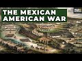 The Mexican American War The War That Made Modern America