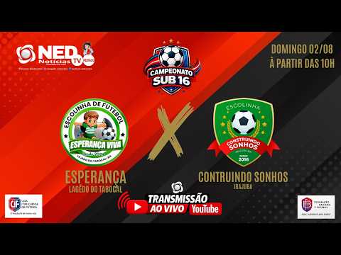 🔴 AO VIVO: Campeonato Regional Sub-16 - 2026  -  ESPERANÇA VIVA  (Lagêdo)  x CONST. SONHOS (Irajuba)