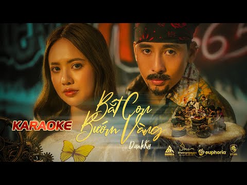 DANHKA | BẮT CON BƯỚM VÀNG | KARAOKE | BẢN GỐC