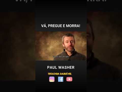 Vá, Pregue e Morra! Pr.Paul Washer