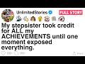 My Stepsister Took Credit For ALL My ACHIEVEMENTS Until One Moment Exposed Everything FULL STORY