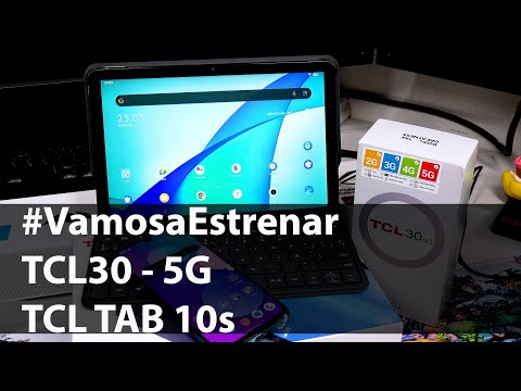 Vamos a Estrenar TCL 30 5G & TCL TAB 10s