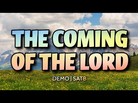 The Coming Of The Lord | DEMO | SATB | Song Offering
