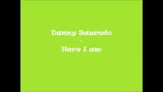 Danny Saucedo - Here I Am Lyrics Video
