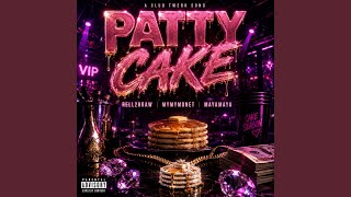 Patty Cake (feat. MyMyMonet & MayaMaya)