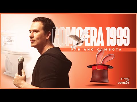 COMO ERA 1999 - FABIANO CAMBOTA - STAND UP COMEDY 