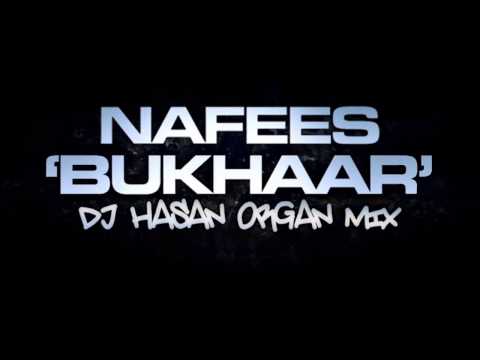 BUKHAAR - Nafees Singer | DJ Hasan | Organ Mix | OFFICIAL REMIX