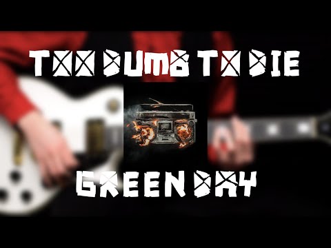 Too Dumb To Die - Green Day