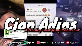 Download lagu DJ CIAO ADIOS X MASHUP VIRAL TIKTOK DIRGA YETE YANG KALIAN CARI CARI 🎧 mp3
