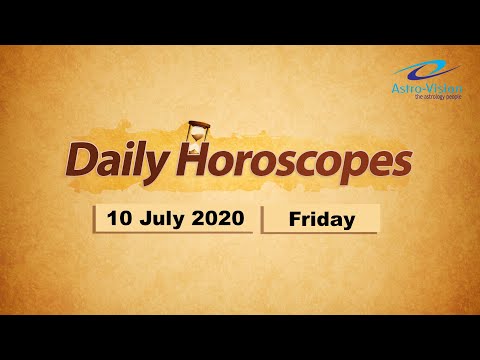 Daily Horoscope Predictions - 10th July 2020