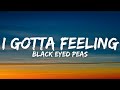 Black Eyed Peas - I Gotta Feeling (Lyrics)