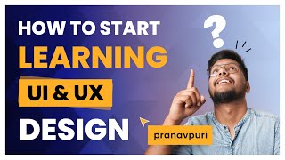 How to start learning UI/UX Designing? | Learn UI/UX Designing in Hindi | Pranavpuri Goswami