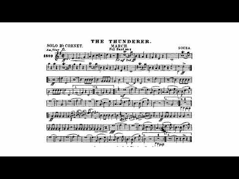 The Thunderer March: : John Philip Sousa - Solo B flat Cornet