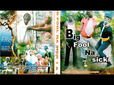 Big Fool na Sick  sierra leone movie
