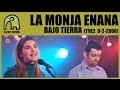 LA MONJA ENANA - Bajo Tierra [TVE2 - Conciertos ...