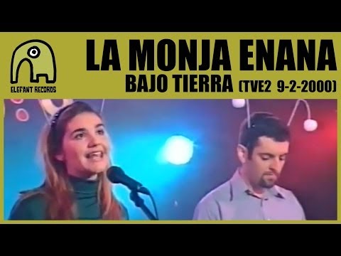 LA MONJA ENANA - Bajo Tierra [TVE2 - Conciertos Radio 3 - 9-2-2000] 6/10
