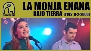 LA MONJA ENANA - Bajo Tierra [TVE2 - Conciertos Radio 3 - 9-2-2000] 6/10