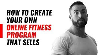 How To Create Your Own Online Fitness Program That Sells