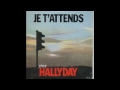 Johnny Hallyday : Je t'attends (version longue)