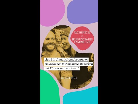 „Ich bin damals fremdgegangen“ | „Tagesspiegel X Beziehungsweise unverblümt“