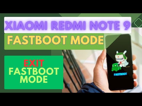 Xiaomi Redmi Note 9 Fastboot Mode Redmi Note 9 Exit fastboot