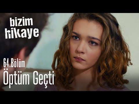 Öptüm geçti - Bizim Hikaye 64. Bölüm